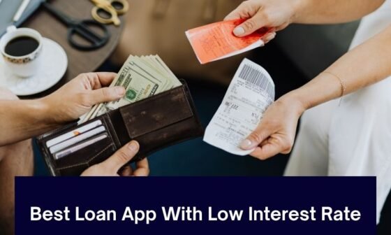 Best Loan App With Low Interest Rate
