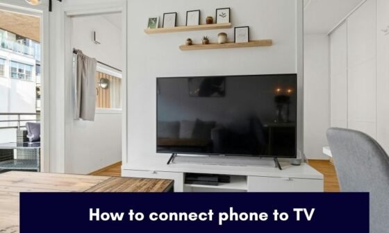 How Can I Connect My Phone To My TV​