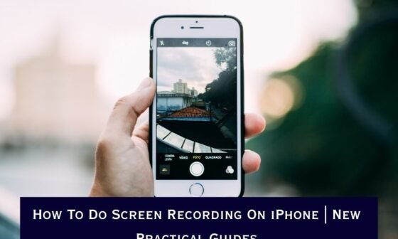 How To Do Screen Recording On iPhone​ | New Practical Guides